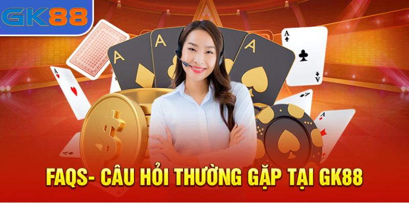 Ưu điểm khi tìm hiểu câu hỏi thường gặp GK88