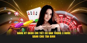 Đăng Ký GK88 chi tiết với 3 bước đơn giản